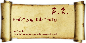 Prágay Károly névjegykártya